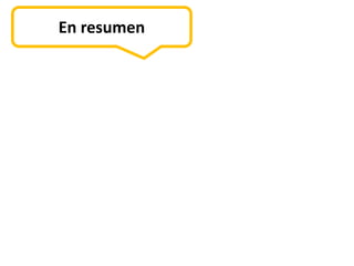 En resumen
 