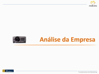 Fundamentos de Marketing
Análise da Empresa
 