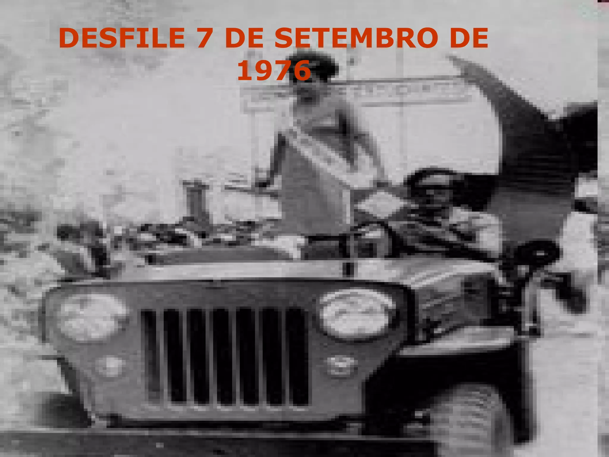 DESFILE 7 DE SETEMBRO DE 1976 