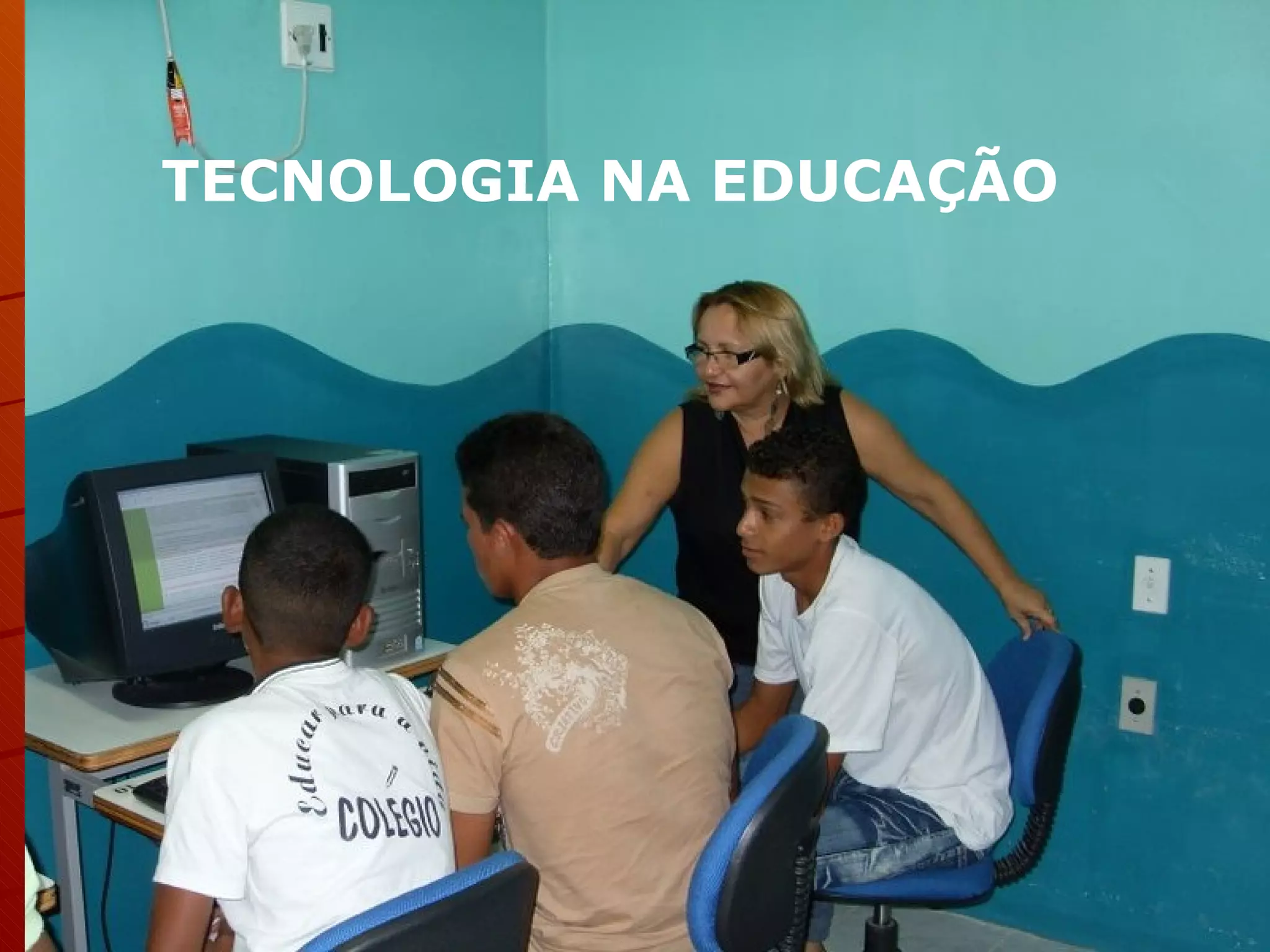 TECNOLOGIA NA EDUCAÇÃO 