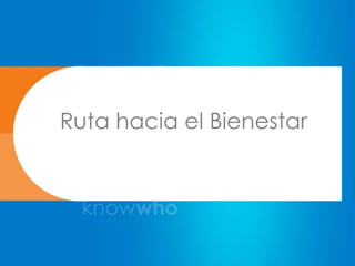 Ruta hacia el Bienestar
 