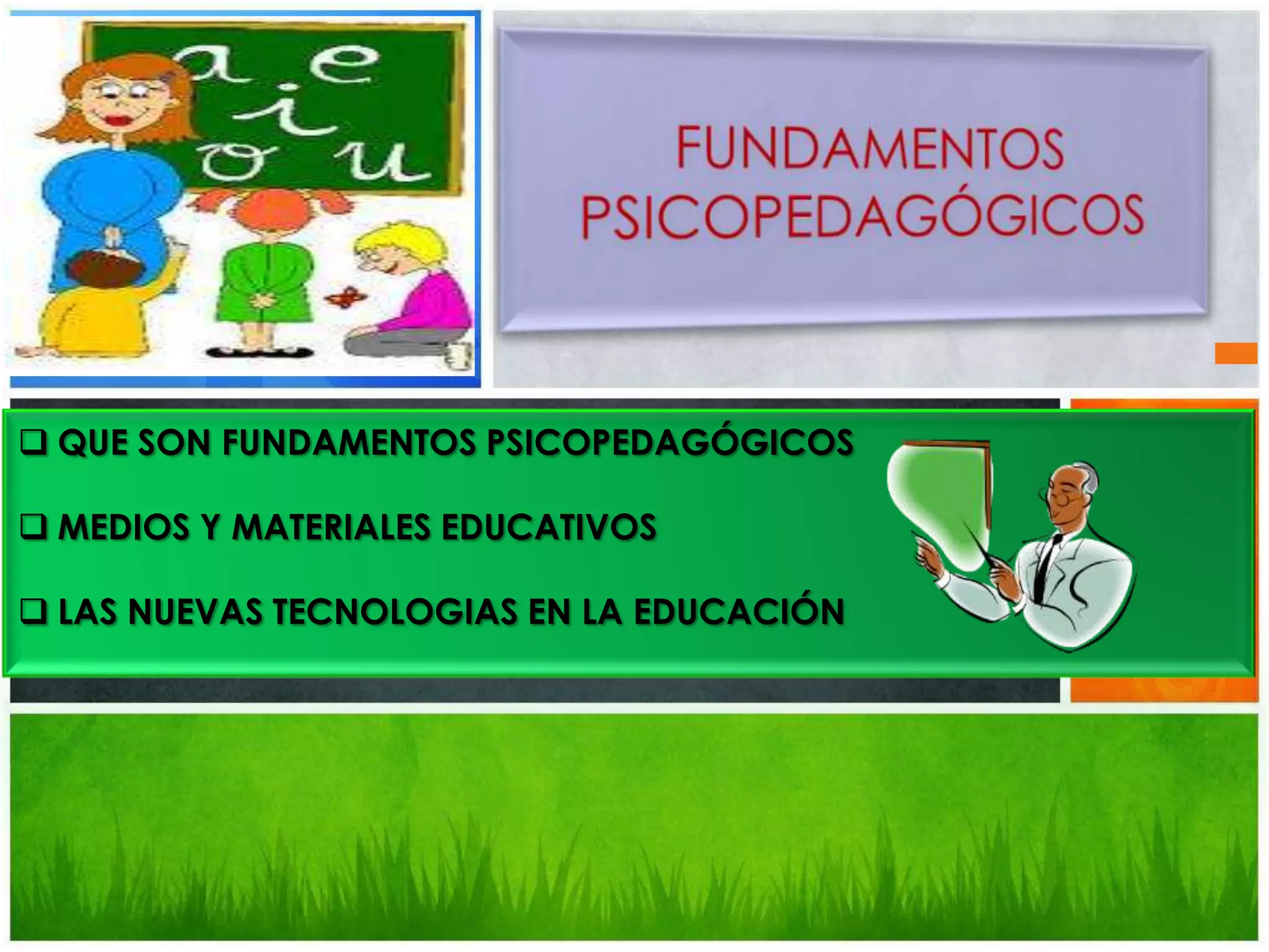 FUNDAMENTOSPSICOPEDAGÓGICOSQUE SON FUNDAMENTOS PSICOPEDAGÓGICOS