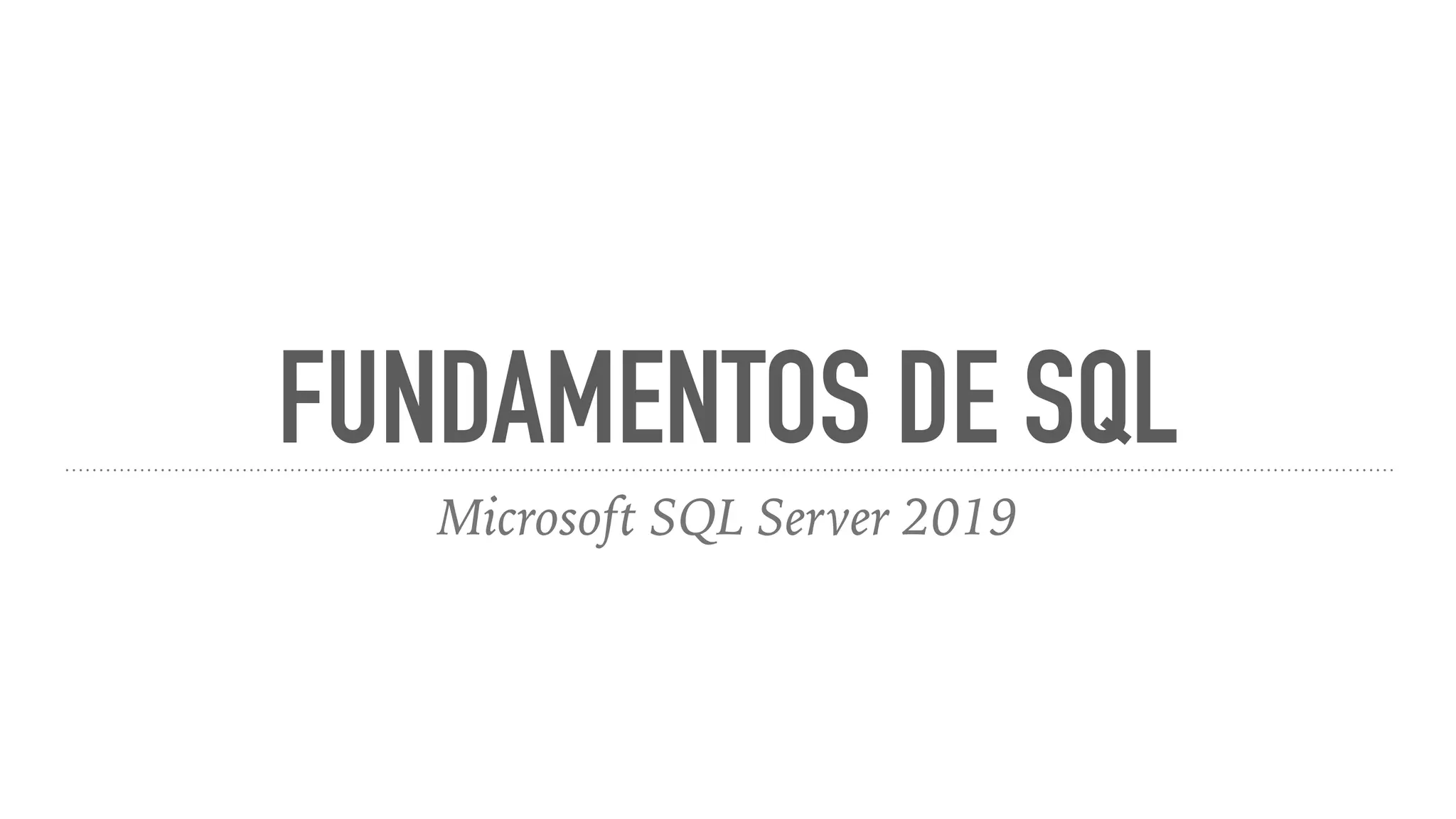 FUNDAMENTOS DE SQL Microsoft SQL Server 2019 