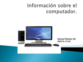 Samuel Ramos Ad 
#2014-2143 
 