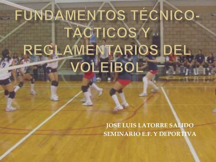 Fundamentos TéCnico TáCticos Y Reglamentarios Del Voleibol