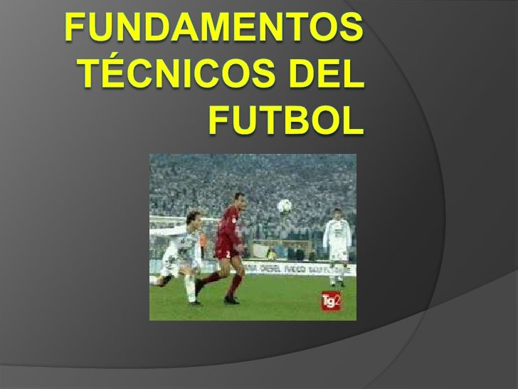 Fundamentos técnicos del futbol