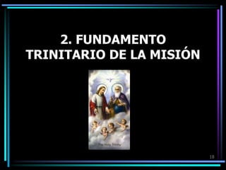 2. FUNDAMENTO TRINITARIO DE LA MISIÓN18