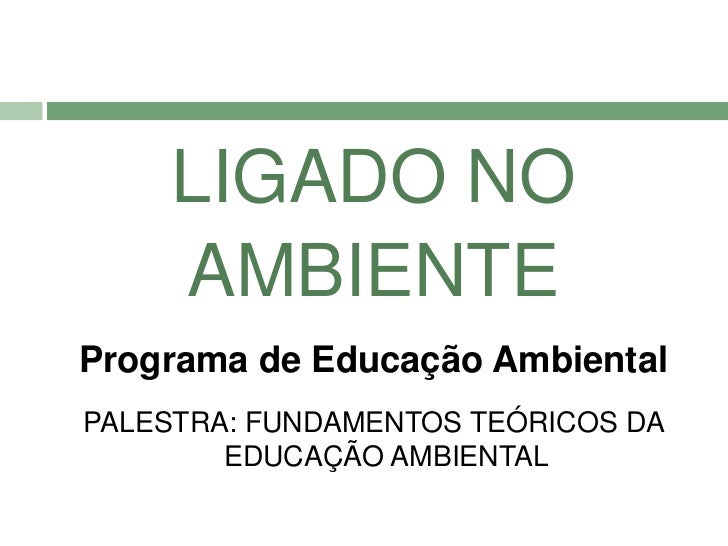 Fundamentos teóricos da educação ambiental final