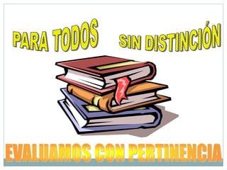 Fundamentos y tipos de evaluación