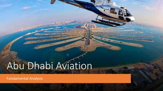 Abu Dhabi Aviation
Fundamental Analysis
 