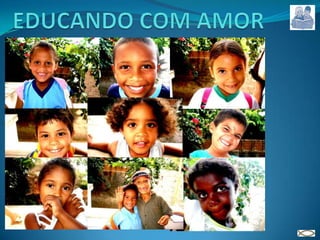 EDUCANDO COM AMOR