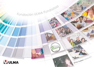 Fundación ULMA - Informe de Actividades 2011