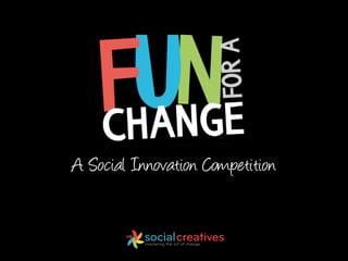 A Social Innovation Competition
 