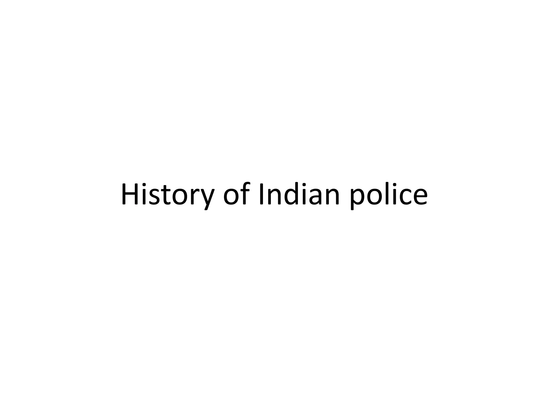 History of Indian police
 