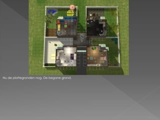 Nu de plattegronden nog. De begane grond.
 