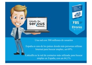 Una red con 300 millones de usuarios
España es uno de los países donde más personas utilizan
Internet para buscar empleo, ...