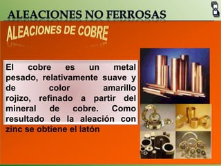 En donde se requieran servicios en condiciones de cargas dinámicas y esfuerzos por impacto o fatiga. 