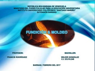 REPÚBLICA BOLIVARIANA DE VENEZUELA
MINISTERIO DEL PODER PULULAR PARA LA EDUCACIÓN UNIVERSITARIA
INSTITUTO UNIVERSITARIO POLITÉCNICO “SANTIAGO MARIÑO”
EXTENSIÓN BARINAS
PROFESOR: BACHILLER:
FRANCIS RODRÍGUEZ WILVER GONZÁLEZ
C.I: 25.016.246
BARINAS; FEBRERO DEL 2017
 