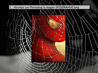 Abrimos con Photoshop la imagen SPIDERMAN2.bmp