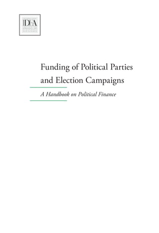 Funding of Political Parties
and Election Campaigns
A Handbook on Political Finance
 