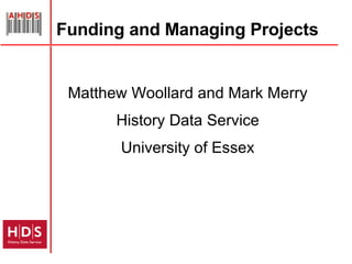 Funding and Managing Projects ,[object Object],[object Object],[object Object]