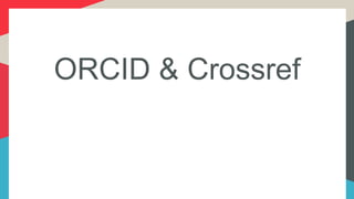 Tudo que um editor precisa fazer é incluir o
ORCID do autor em seus depósitos no
Crossref:
 