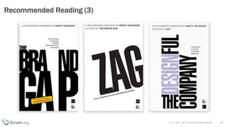 v 3.4 © 1993 – 2017 Scrum.org All Rights Reserved
Recommended Reading (3)
43
 