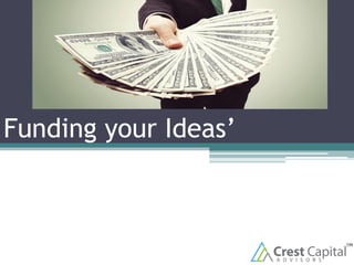 Funding your Ideas’
 
