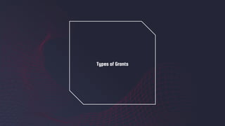 Types of Grants
 
