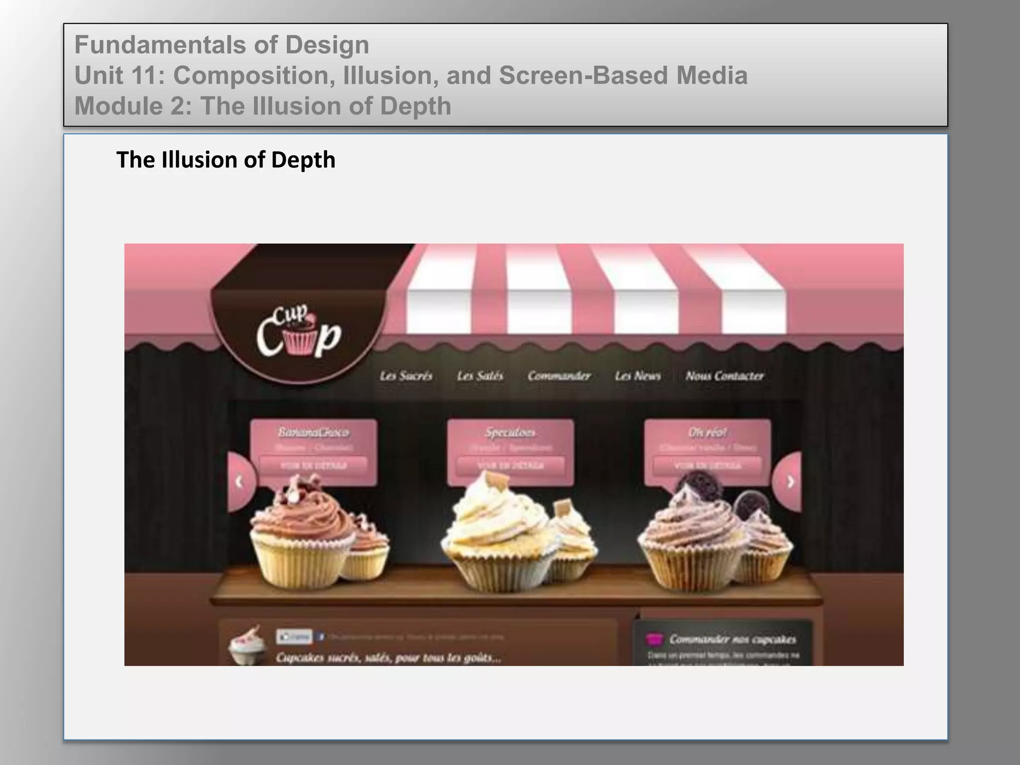 The Illusion of Depth
Fundamentals of Design
Unit 11: Composition, Illusion, and Screen-Based Media
Module 2: The Illusion of Depth
 