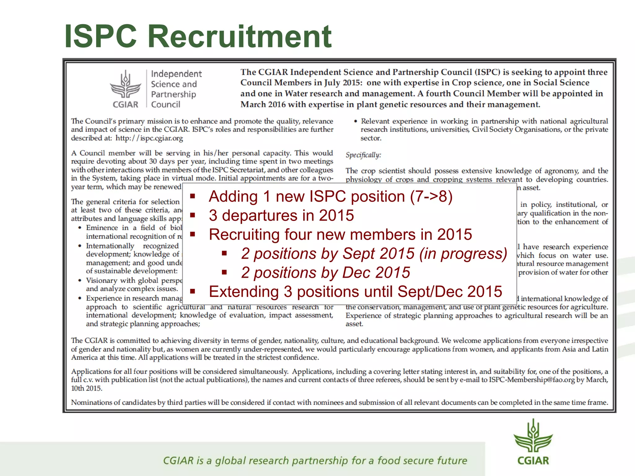 ISPC Recruitment
 Adding 1 new ISPC position (7->8)
 3 departures in 2015
 Recruiting four new members in 2015
 2 positions by Sept 2015 (in progress)
 2 positions by Dec 2015
 Extending 3 positions until Sept/Dec 2015
 