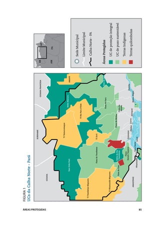 Figura 1
                   UCs da Calha Norte - Pará

                                                                                          SURINAME
                                                                                                                                            GUIANA FRANCESA             RR
                                                                                                                                                                                      AP




ÁREAS PROTEGIDAS
                                     GUIANA

                                                                                                                                                                        AM       PA




                                                                                            TI Tumucumaque

                                                                                                                                Rebio Maicuru
                                                Esec Grão Pará                                                                                                 AMAPÁ



                                                                                                                                                                             Sede Municipal
                                                                                                                 TI Rio Paru d'Este

                                                                                                                                                                             Limite Municipal
                    TI Trombetas-Mapuera
                                                                                                                                                                             Calha Norte - PA
                                                           Flota do Trombetas             TI Zo'é



                                                                                                                                                         Esec do Jari   Áreas Protegidas
                                                                                                                            Flota do Paru

                          TI Nhamundá-Mapuera
                                                                                                                                                                             UC de proteção integral
                                                             Rebio do Rio                              Flona da Mulata
                                           Flota de Faro      Trombetas                                                  Flona da
                                                                                                                                                                             UC de puso sustentável
                                                                                                                          Mulata

                                                                  Flona
                                                                                                                                                                             Terras Indígenas
                                                              Saracá-Taquera              Oriximiná                                                  Prainha
                                                                                                    Óbidos   Curua                                                           Terras quilombolas
                                                                                                                     Alenquer
                               AMAZONAS                                                                                               Monte Alegre
                                                                          Terra Santa
                                                    Nhamundá       Faro                 Juruti




85
 