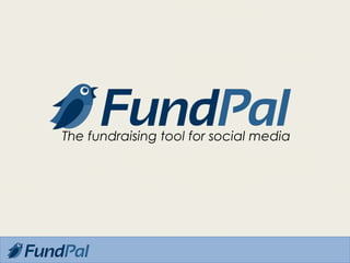 The fundraising tool for social media 
 