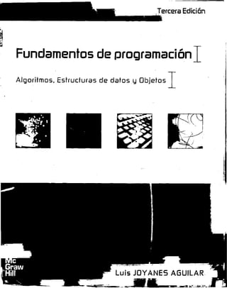 Fundamentos de la programacion (Luis Joyanes) 3era Edicion