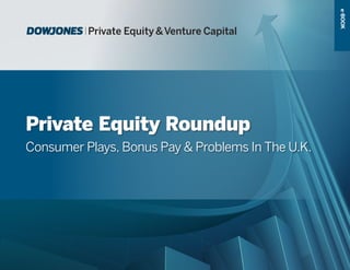 e-BOOK
Private Equity Roundup
Consumer Plays, Bonus Pay & Problems In The U.K.
 