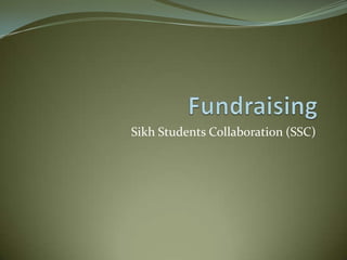 Fundraising Sikh Students Collaboration (SSC) 