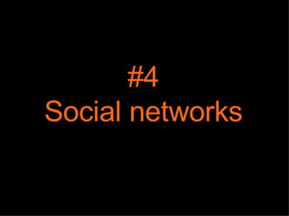 #4 Social networks 