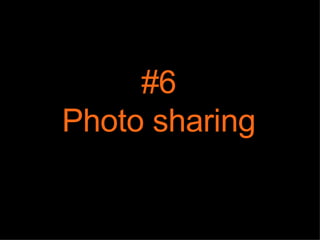 #6 Photo sharing 