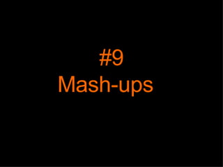 #9 Mash-ups   