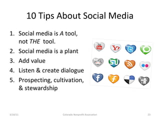 10 Tips About Social Media
1. Social media is A tool,
   not THE tool.
2. Social media is a plant
3. Add value
4. Listen &...