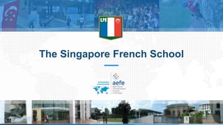 The Singapore French School
 