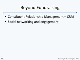 Constituent Relationship Management – CRMSocial networking and engagementBeyond Fundraising