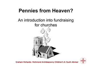 Pennies from Heaven? An introduction into fundraising for churches 