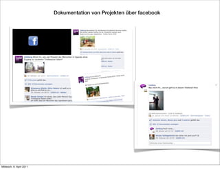 Dokumentation von Projekten über facebook




Mittwoch, 6. April 2011
 