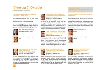 Dienstag 7. Oktober 
Session 3 (13:30 - 15:00 Uhr) 
Direct Re sponse TV – Tele visio-näres 
Fundraising 
Mag. Gerhard Pock , MAS (A) 
Donicité, DIRECT MIND GmbH 
In Asien, Amerika und U.K. ist Direct Response TV be-reits 
erfolgreiches Fundraising-Tool, um Neuspender 
anzusprechen. Erste Versuche in Österreich zeigen, 
dass diese Methode auch hier funktionieren kann. 
Erfahren Sie best-practice Beispiele und neue Mög-lichkeiten 
der Spenderansprache. 
Forever love – Wie Sie Ihren Un-ternehmenspartner 
langfristig 
glücklich machen 
Katharina Steinke llner (A) 
SOS Children‘s Villages International 
Oft stecken wir viel Arbeit und Energie in die An-bahnung 
und Verhandlung einer Unternehmens-partnerschaft. 
Aber wie sieht es langfristig mit dem 
Beziehungsmanagement aus? Wie können Sie si-cherstellen, 
dass Ihre Partner glücklich und zufrieden 
bleiben? Erfahren Sie Ideen und konkrete Beispiele. 
Professional Development 
from an International 
Perspective 
Eva Aldrich , MA, CFRE (USA) 
CFRE International 
Global perspectives and initiatives are shaping pro-fessional 
development for fundraisers. During this 
session, we will discuss how continuing education, 
academic courses, certification, and on-the-job trai-ning 
contribute to your career, and things you can do 
to advance your career. 
„Darf ich Ihnen ein Angebot ma-chen?“ 
– der Spender als Kunde 
einer NPO 
Dr. Christian Gahrmann (D) 
Christian Gahrmann Philanthropy Consulting 
Fundraising hat wenig mit Bitten und gar nichts mit 
Betteln zu tun – Fundraising ist eine Dienstleistung 
am Spender. Wie können wir Spender ansprechen, 
indem wir ihnen Angebote unterbreiten statt Spen-denbitten 
zu formulieren? Welche neuen Zielgrup-pen 
können wir so erreichen? 
Me ine Spende macht Schule – 
Case Study über eine Challenge 
Grant-Kampagne 
Dr. Walter Emberger (A) 
Teach for Austria 
Wollten Sie schon immer mehr über Challenge Grant 
Kampagnen wissen? In diesem Vortrag erfahren Sie, 
wie wir unsere Spendenkampagne „Meine Spende 
macht Schule“ erfolgreich konzipiert und umgesetzt 
haben, welche Tools wir wie verwendet haben und 
was wir aus dieser Kampagne gelernt haben. 
Datenbank-Special 2014 
Besuchen Sie auch das Datenbank-Special am 
7. Oktober, Details auf Seite 8. 
„Ich würde Ihnen gernE was vererben, 
geht das?“ – „Hmm, naja!“ 
Wie gehen österreichische NPOs mit einer Anfrage 
eines potentiellen Erblassers um, und was bedeutet 
gutes strategisches Erbschaftsfundraising? 
Erfahren Sie die Ergebnisse von fiktiven Spendenan-fragen 
an 130 NPOs sowie die Eckpfeiler und Strate-gien 
des CARE-Erbschaftsfundraising-Programms. 
Mag. Robert Buchha us (A) 
Face2Face Fundraising GmbH 
Mag. Marion Haumer (A) 
CARE 
Lasst die Spender entscheiden – Spender-befragung 
Sollen Spender über die Art, wie man mit ihnen kom-muniziert, 
entscheiden? 
In diesem Workshop erfahren Sie anhand konkreter 
Beispiele, was eine spenderorientierte Kommunika-tion 
aufgrund von Spenderbefragungen bringt und 
erarbeiten Fragen, die wir den Spendern noch stel-len 
könnten. 
Herbert Witschnig (A) 
proNPO 
Mag. Joachim Frank (A) 
amina 
10 
 