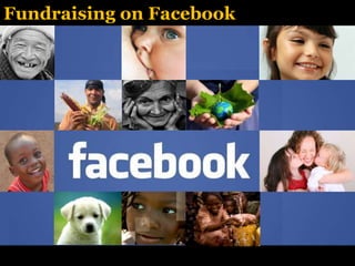 Fundraising on Facebook
 