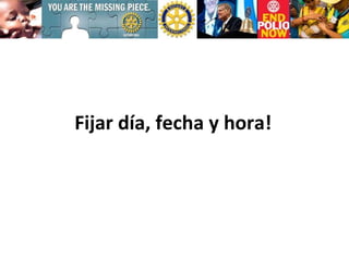 Fijar día, fecha y hora! 