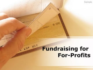 Fundraising for
For-Profits
Sample
 