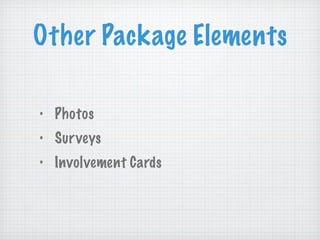 Other Package Elements Photos Surveys Involvement Cards 