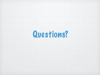 Questions? 
